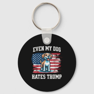 Even My Dog Hates Trump _ Funny Election Pro Democ Key Ring