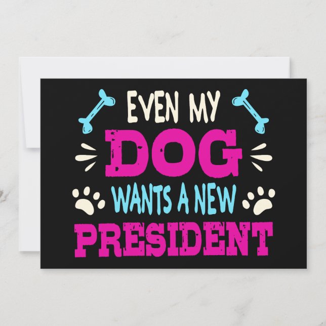 Even my dog wants a new president invitation (Front)