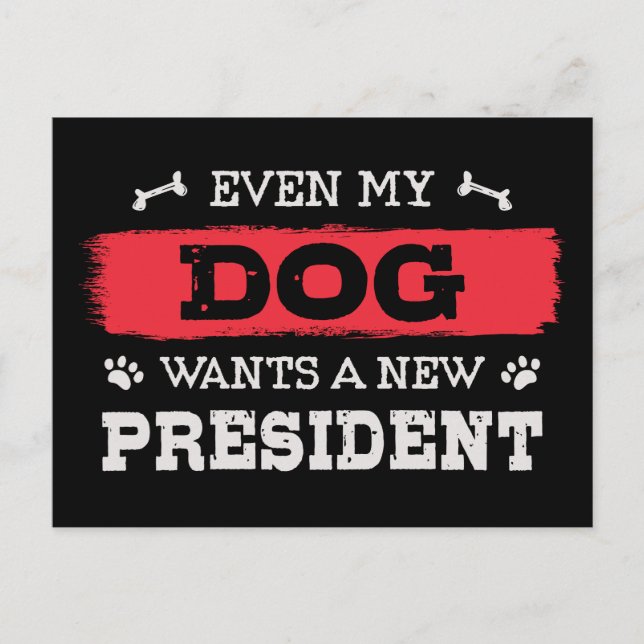 Even my dog wants a new president postcard (Front)
