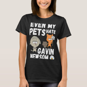 Even My Pets Hate Gavin Newsom Recall Newsom Gift T-Shirt