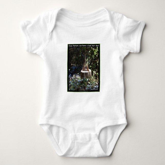 Even Nature Can Have A Bad Hair Day! Gifts Apparel Baby Bodysuit (Front)