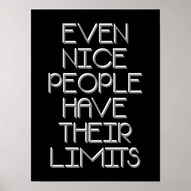 Even Nice People Have Limits Typography Poster (Front)