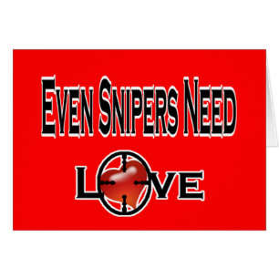 Even Snipers Need Love