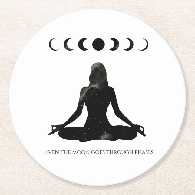 Even the Moon Goes Through Phases  Round Paper Coaster (Front)