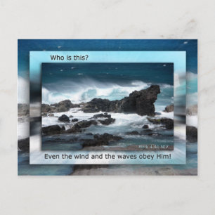 Even The Wind and Waves Obey Him! Postcard