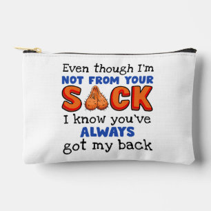 Even Though I'm Not From Your Sack I Know You've Accessory Pouch