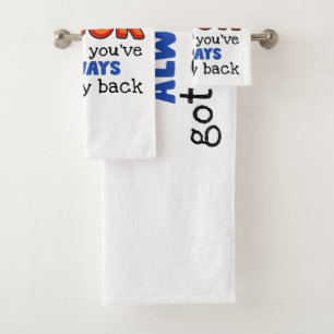 Even Though I'm Not From Your Sack I Know You've Bath Towel Set