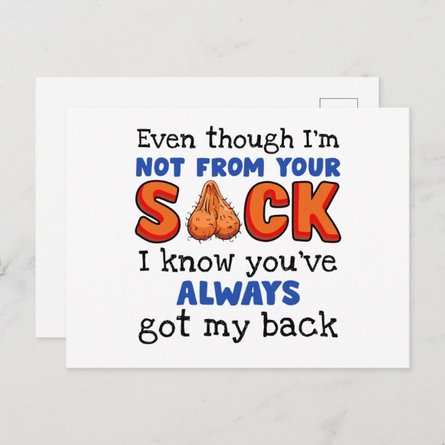 Even Though I'm Not From Your Sack I Know You've  Postcard (Front/Back)