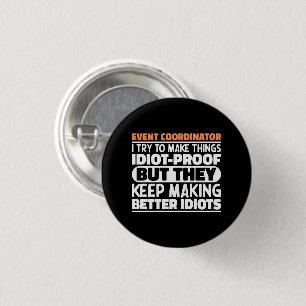 Event Coordinator I Try To Make Things Funny Quote 3 Cm Round Badge
