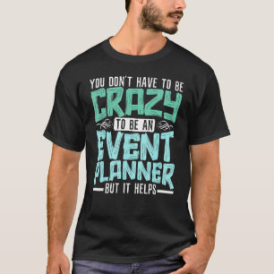 Event Management Organiser Profession Event Planne T-Shirt