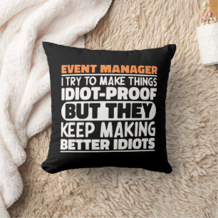 Event Manager I Try To Make Things Funny Sayings  Cushion