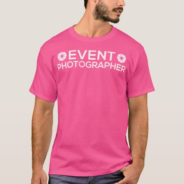 Event Photographer Photography T-Shirt (Front)