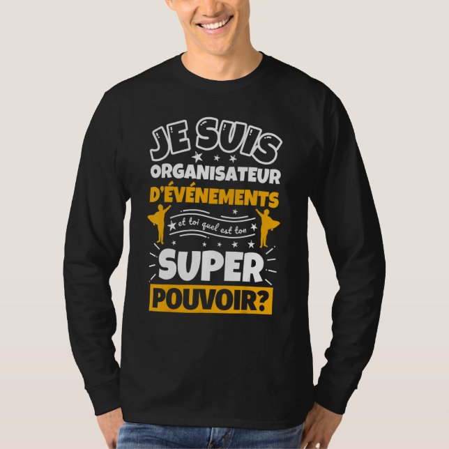 Event Planner  What Is Your Super Pou T-Shirt (Front)