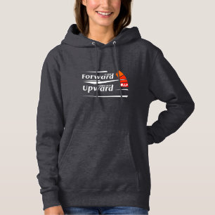 Ever Forward and Forever Upward Motivational Hoodie
