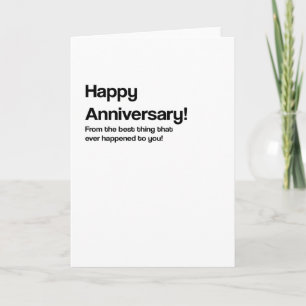 Ever Happened Funny Anniversary Card