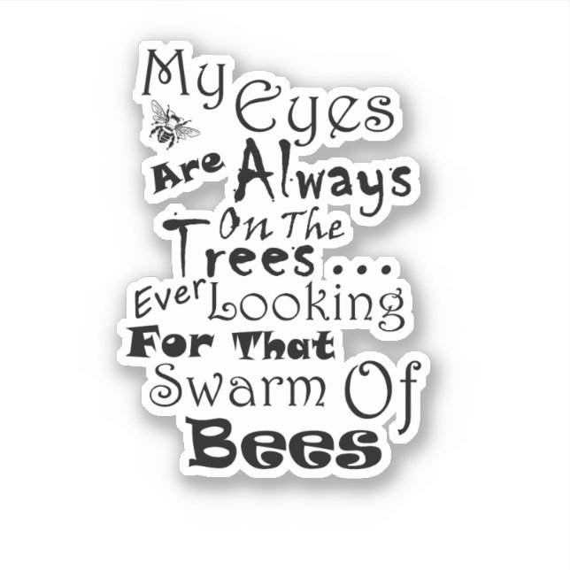 Ever Looking To The Trees, For That Swarm Of Bees (Front)