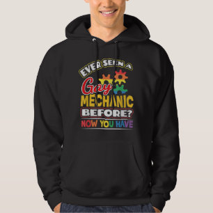 Ever Seen A Gay Mechanic Before Hoodie