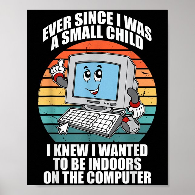 Ever Since I Was A Small Child I Knew I Wanted To  Poster (Front)