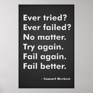 Ever tried? Ever failed? Poster