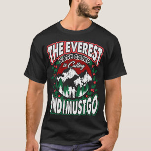 Everest Base Camp Calling And I Must Go Christmas T-Shirt