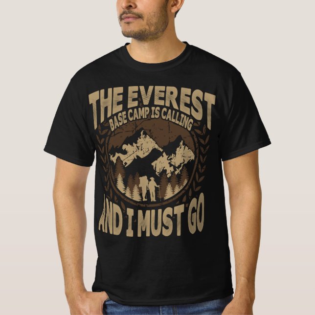 Everest Base Camp Is Calling And I Must Go T-Shirt (Front)