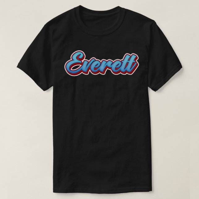 Everett My Name Is Everett 4 T-Shirt (Design Front)