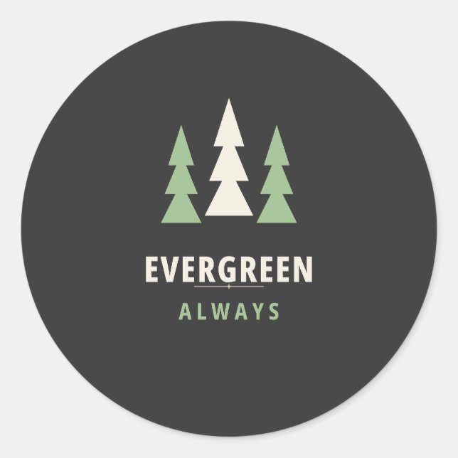 Evergreen Always Sticker | PNW Pine Tree Tee (Front)
