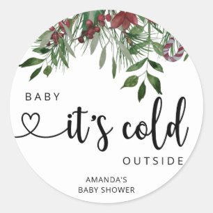 Evergreen Baby it's cold outside Classic Round Sticker