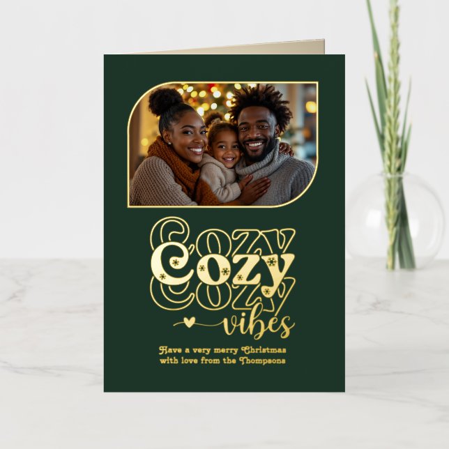 Evergreen Luxe Cosy Vibes Christmas Photo Foil Holiday Card (Front)