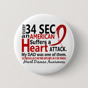 Every 34 Seconds Dad Heart Disease / Attack 6 Cm Round Badge