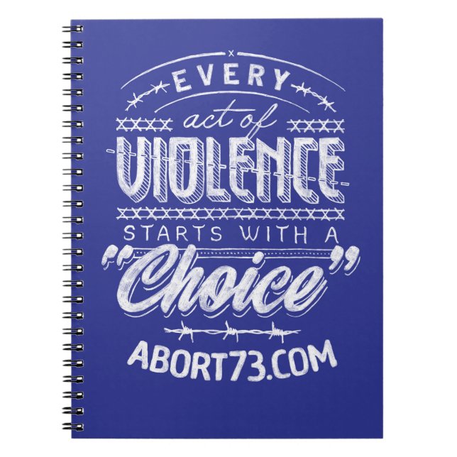 Every Act of Violence Starts with a "Choice" Spiral Notebook (Front)
