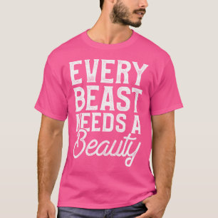 Every Beast Needs A Beauty Matching Couple Weightl T-Shirt