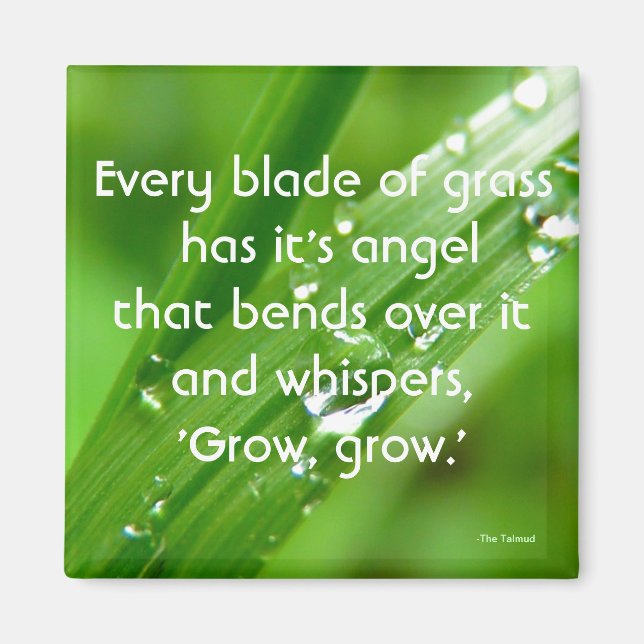 Every Blade of Grass Quote Magnet (Front)