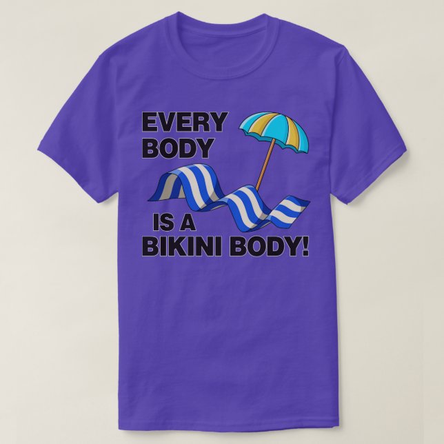 Every Body Is A Bikini Body Self Love1 T-Shirt (Design Front)