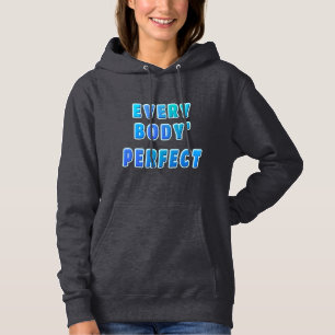 every body' perfect hoodie