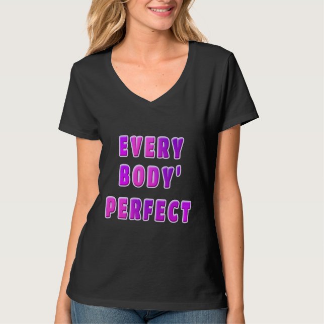 every body' perfect T-Shirt (Front)