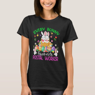 Every Bunny Favourite Postal Worker Two Bunnies Ea T-Shirt