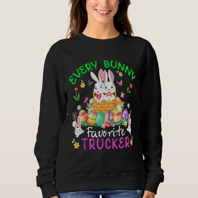 Every Bunny Favourite Trucker Two Bunnies With Eas Sweatshirt (Front)