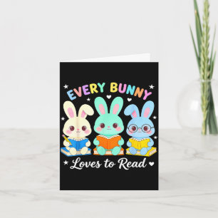 Every bunny loves to read book lover bookworm card