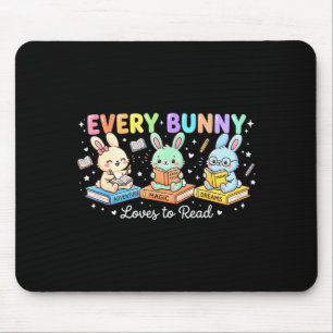 Every bunny loves to read cute easter book lover mouse pad