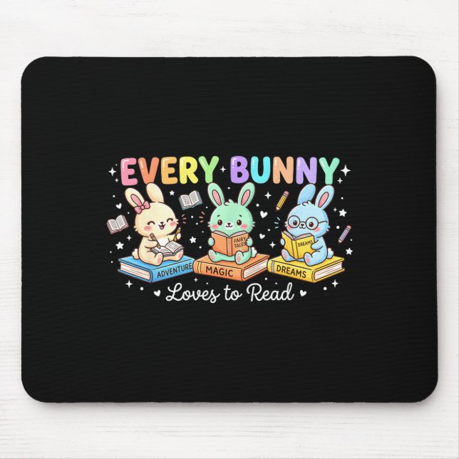 Every bunny loves to read cute easter book lover mouse pad (Front)