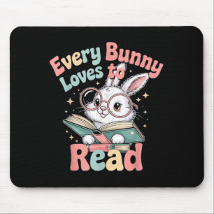 Every Bunny Loves to Read Cute Easter Design Mouse Pad
