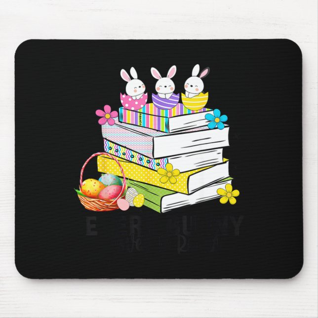 Every bunny loves to read easter cute reading book mouse pad (Front)