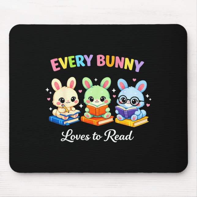 Every bunny loves to read easter cute reading mouse pad (Front)