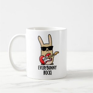 Every Bunny Rock Funny Animal Rabbit Pun Coffee Mug