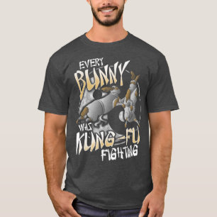 Every Bunny Was Kung Fu Fighting Funny Chinese Mar T-Shirt