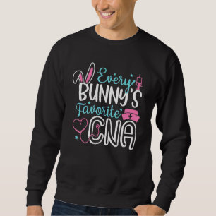 Every Bunny'S Favirite CNA Bunny Nurse Funny Egg E Sweatshirt
