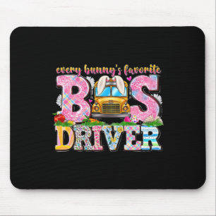 Every Bunny's Favorite Bus Driver Happy Easter Day Mouse Pad
