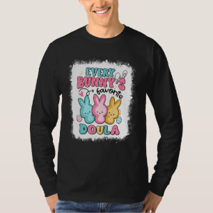 Every Bunny's Favorite Doula Easter Day Birth Doul T-Shirt