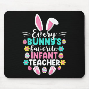 Every Bunny's Favourite Infant Teacher Fun Easter Mouse Pad